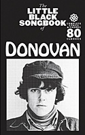  The Little Black Songbook of Donovan: : compl. lyrics & chords ; 80 classics.  