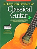  JERRY WILLARD: 50 Easy Irish Favorites for Classical Guitar / arr. and comp. by Jerry Willard.  