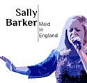  SALLY BARKER: Maid In England 