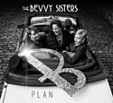  THE BEVVY SISTERS: Plan B 