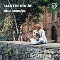  MARTIN KOLBE: Blue Moment 