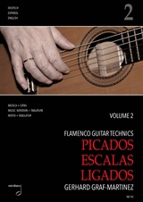  GERHARD GRAF-MARTINEZ: Flamenco Guitar Technics Vol. 2 : Picados, Escalas, Ligados : music notation + tablature ; dt./span./engl. / alle Übungen u. Studien sind Kompositione 