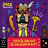  POLKAHOLIX: Sex & Drugs & Sauerkraut 