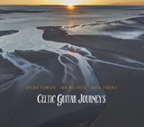  DYLAN FOWLER, IAN MELROSE, SOÏG SIBÉRIL: Celtic Guitar Journeys 