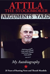  ATTILA THE STOCKBROKER: Arguments Yard – 35 Years of Ranting Verse and  Trash Mandola. 
