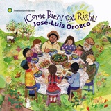  JOSÉ-LUIS OROZCO: ¡Come Bien! Eat Right! 