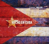  DOMINIC MILLER & MANOLITO SIMONET: Hecho En Cuba 