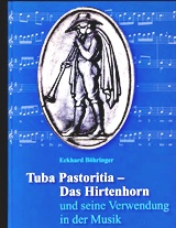  ECKHARD BÖHRINGER:: Tuba Pastoritia – Das Hirtenhorn und seine Verwendung in der Musik. / Hrsg: Schwäbisches Kulturarchiv des Schwäbischen Albvereins.  