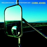  CHRIS JONES: Roadhouses & Automobiles 