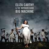  ELIZA CARTHY & THE WAYWARD BAND: Big Machine 
