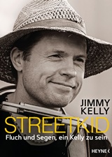  JIMMY KELLY: Streetkid : Fluch und Segen, ein Kelly zu sein. 