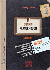  DETLEF BUNK: Bunkis Klassenbuch : 16 melodiöse u. poppige Gitarrenstücke inkl. 2 Duos; leicht bis mittelschwer. 