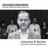  JOHANNES KIRCHBERG: Johannes R. Becher â€“ Einmal frei. Und einmal glÃ¼cklich sein 