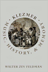  WALTER ZEV FELDMAN: Klezmer : Music, History & Memory. 