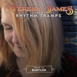  TERESA JAMES AND THE RHYTHM TRAMPS: Here In Babylon 