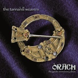  THE TANNAHILL WEAVERS: Òrach – The Golden Anniversary Album 