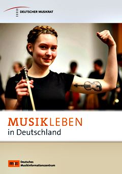  MUSIKLEBEN IN DEUTSCHLAND: Hrsg. Dt. Musikrat gemeinnützige Projektges. mbH, Dt. Musikinformationszentrum. 