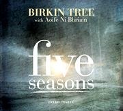  BIRKIN TREE with AOIFE NÍ BHRÍAIN: Five Seasons 