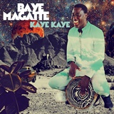  BAYE MAGATTE: Kaye Kaye 