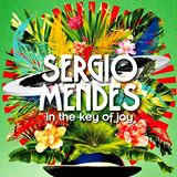  Sergio Mendes : In The Key Of Joy 