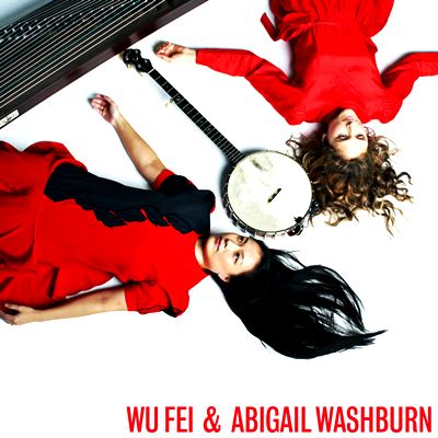  WU FEI & ABIGAIL WASHBURN: Wu Fei & Abigail Washburn 