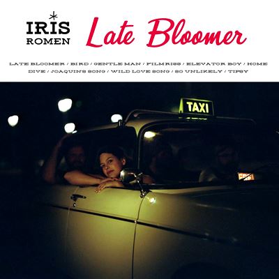  IRIS ROMEN: Late Bloomer 