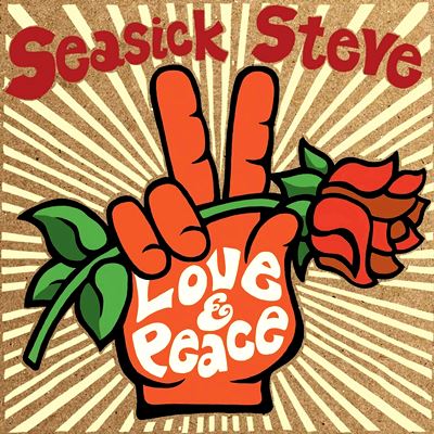  SEASICK STEVE: Love & Peace 