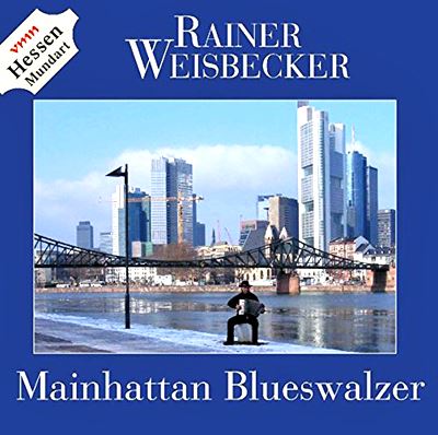  RAINER WEISBECKER: ainhattan Blueswalzer 